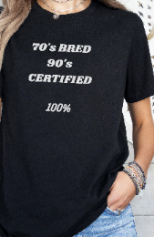 Camiseta unisex "70's Bred 90's Certified" (¡Favorita de B'Luxe Clothing Boutique!)